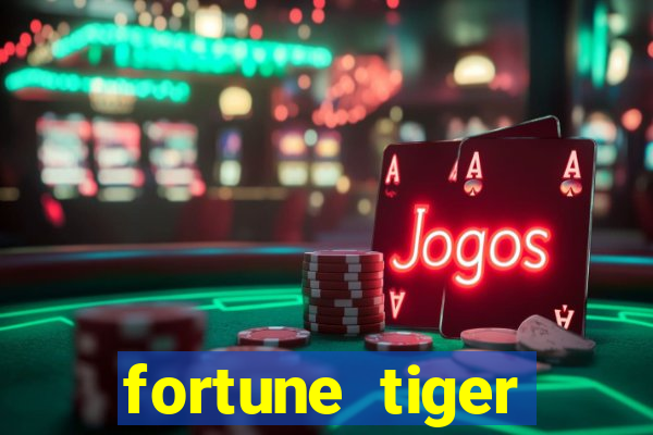 fortune tiger aposta de 1 real